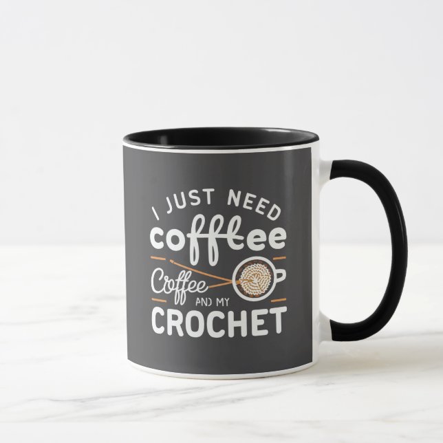 Mug I Just Need Coffee and My Crochet Quote Art (Droite)