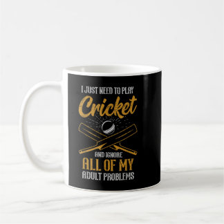 Mug I Just Need To Cricket Play All Of My Dult