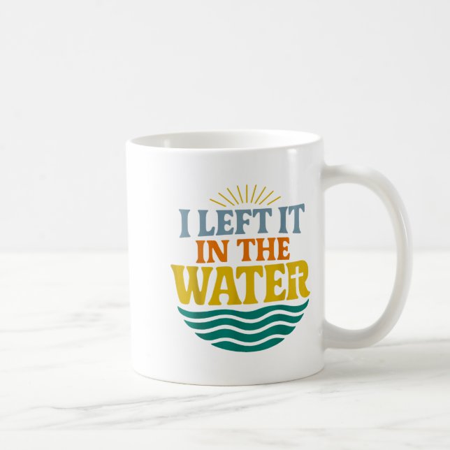 Mug I Left It In The Water – Retro Baptism Faith  (Droite)