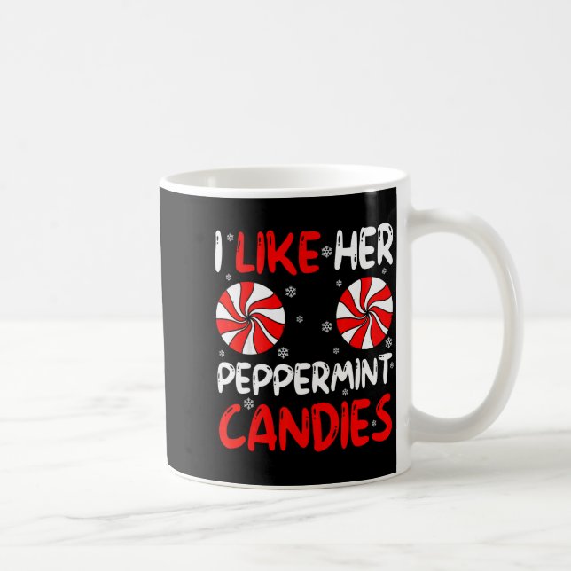 Mug I Like Her Peppermint Candies Couple Matching Chri (Droite)