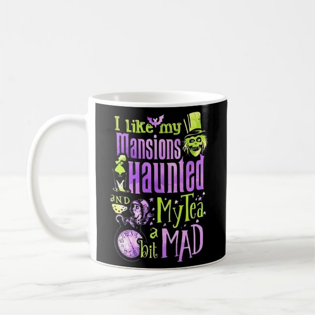 Mug I Like My Mansions Haunted My Tea A Bit Mad (Gauche)