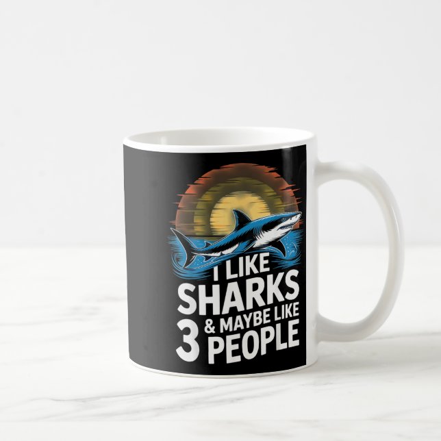 Mug I Like Sharks &amp; Maybe Like 3 People Humor Intr (Droite)