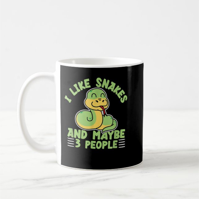 Mug I Like Snakes And Maybe 3 People Reptile Lover Sna (Gauche)