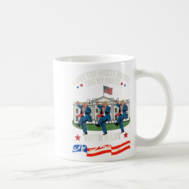 Mug I Like The White House Like My Pants With A Lot Of (Droite)