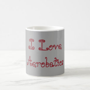 Mug I Love Aerobatics