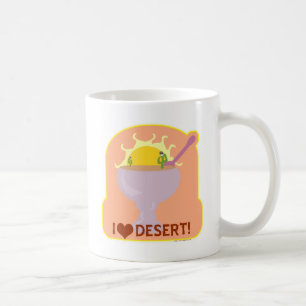 Mug I Love Desert Cute Dessert Cartoon