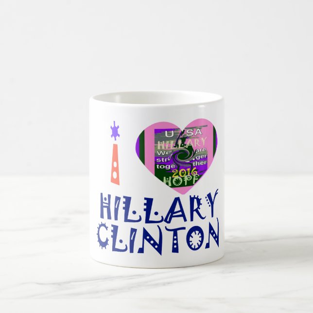Mug I Love Hillary Clinton pour le président américain (Centre)