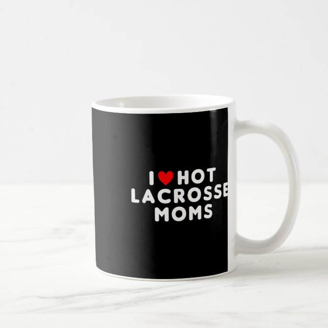 Mug I Love Hot Lacrosse Moms Funny Red Heart (Droite)
