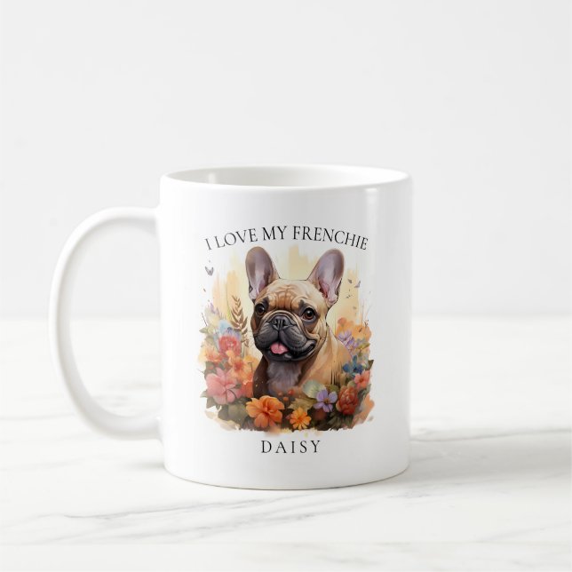 Mug I Love My Frenchie French Bulldog Floral Portrait (Gauche)