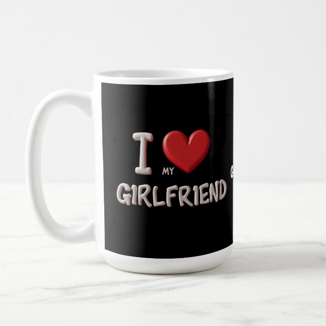 Mug I Love My Girlfriend Une façon parfaite de montrer (Gauche)