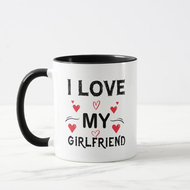 Mug I Love My Girlfriend-Valentines Day-Romantic-Funny (Gauche)