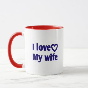 Mug I Love My Wife - Cadeau romantique pour femme, mar
