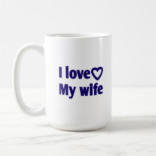 Mug I Love My Wife - Cadeau romantique pour femme, mar