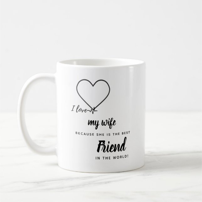 Mug I Love My Wife PHOTO Don - Meilleur Ami Personnali (Gauche)