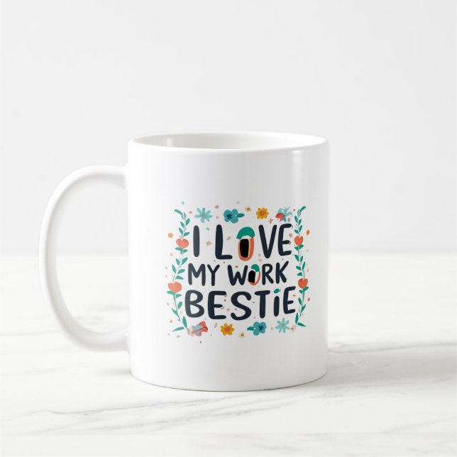 Mug I Love My Work Bestie Classic (Gauche)