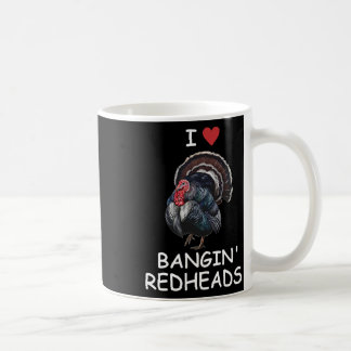Mug I Love Ngin' Red Heads Turquie Chasse Drôle