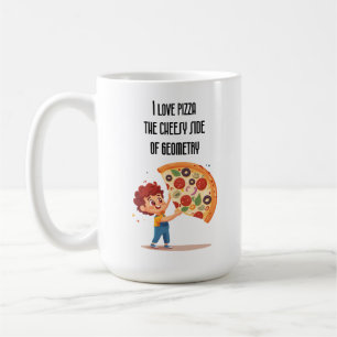 Mug "I Love Pizza : The Cheesy Side of Geometry" drôle