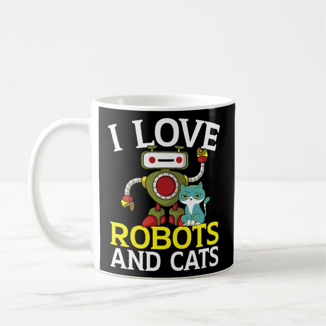 Mug I Love Robots And Cats Robotics Ai Ingénieur Kitty (Gauche)