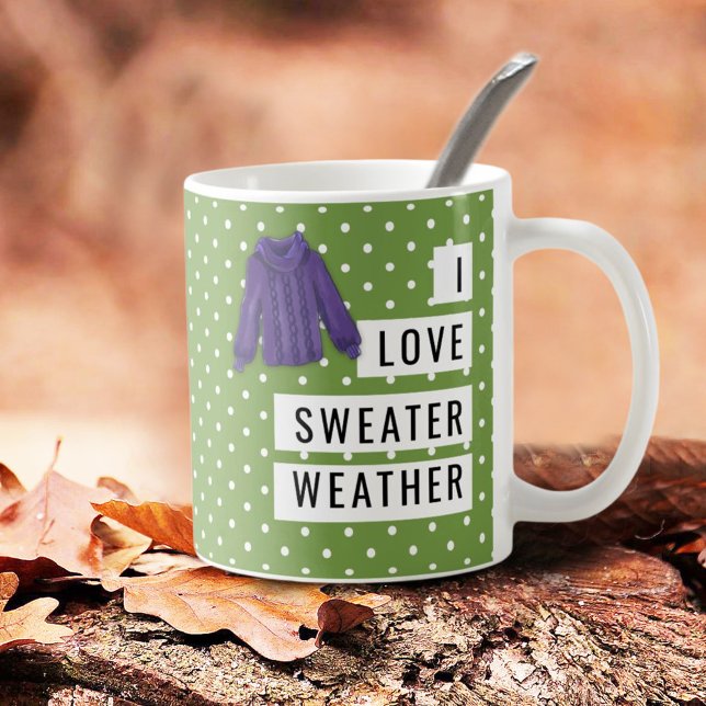 Mug I Love Sweater Météo Fun Pois blancs vert (Enjoy the fresh air with a special message mug that shares your feelings. Maybe a gift for someone.)