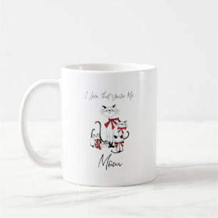 Mug I Love That You are My Mom - amoureux de les chats