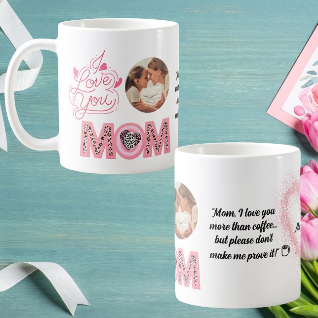 Mug I Love You Mom Photo Message Mères Day Cadeau (Créateur téléchargé)
