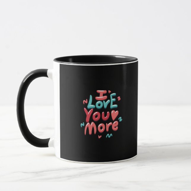 Mug I Love You More Timeless Classic  (Gauche)