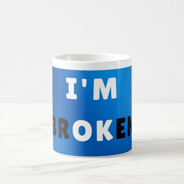 Mug I’M BROKEN - Conception de devis émotionnel audaci (Centre)