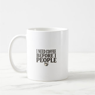 Mug I Need Coffee Before I People – Funny Introvert Co
