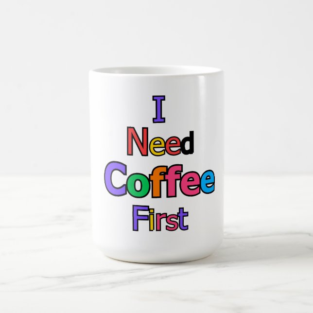 Mug I Need Coffee First Funny Caffeine Lover Quote Des (Centre)