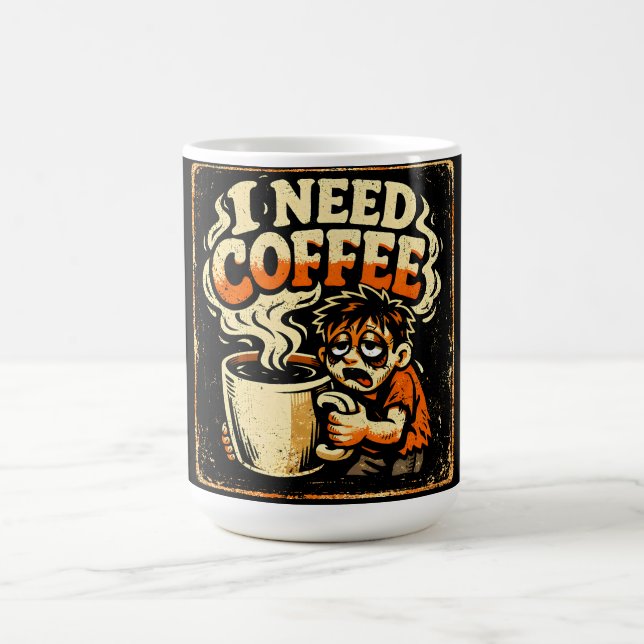 Mug I Need Coffee – Morning Survival Humor (Centre)
