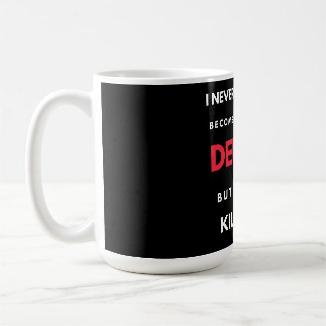 Mug I Never Dreamed I'd Become A Super Cool Dentist (Gauche)