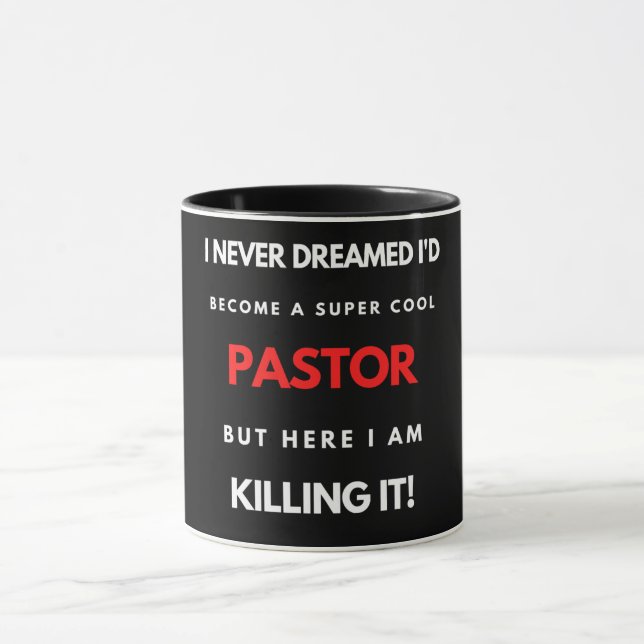 Mug I Never Dreamed I'd Become A Super Cool Pastor (Centre)