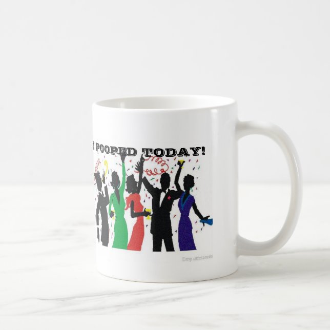 Mug I Pooped attaquent aujourd'hui ; Prenez 2 (Droite)