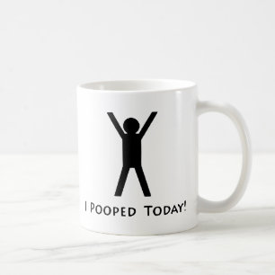 Mug I Pooped aujourd'hui