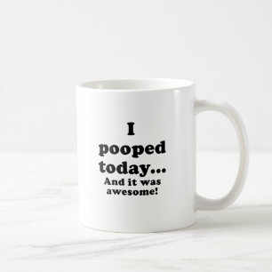 Mug I Pooped aujourd'hui et lui étaient