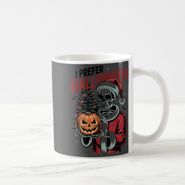Mug I Prefer Halloween Christmas Creepy Cute Skeleton  (Droite)