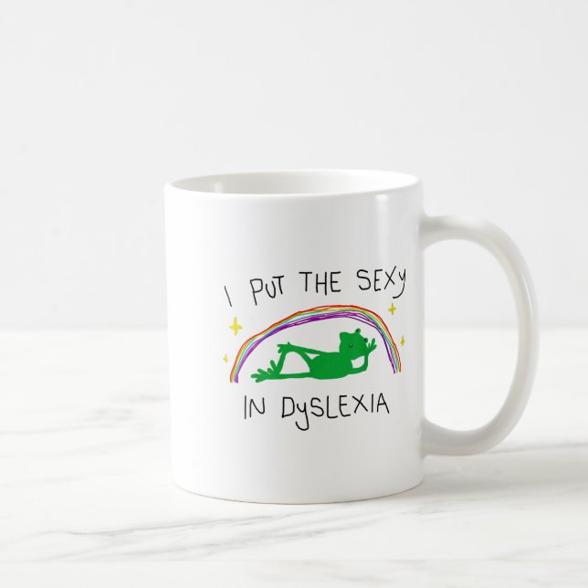 Mug I Put The Y In Dyslexia Funny Cute Frog Saying Quo (Droite)
