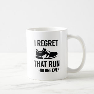 Mug I Regret That Run