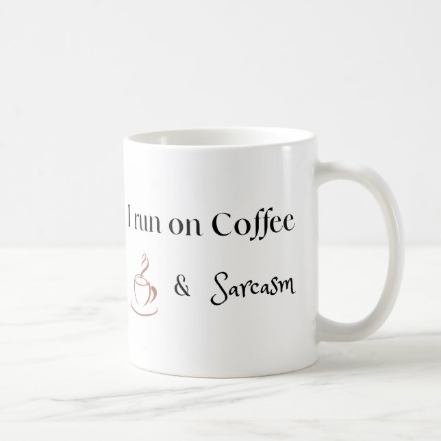 Mug I Run on Coffee and Sarcasm, Fun Coffee Lover Gift (Droite)