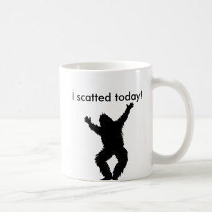 Mug I Scatted (pooped) aujourd'hui - Bigfoot Sasquatch