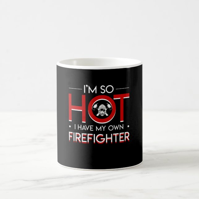 Mug I si chaud j'ai ma propre fierté de sapeur-pompier (Centre)