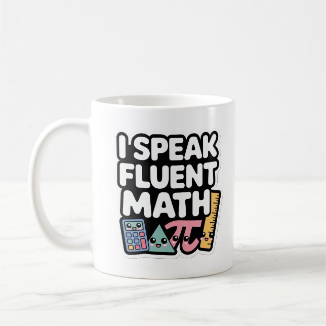 Mug I Speak Fluent Math – Cute Kawaii Teacher  (Gauche)