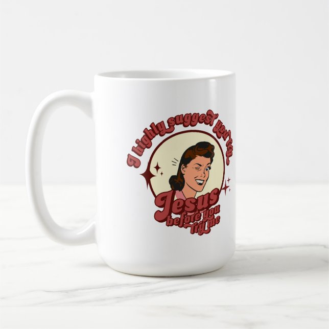 Mug I Suggest You Try Jesus Before You Try Me (Gauche)
