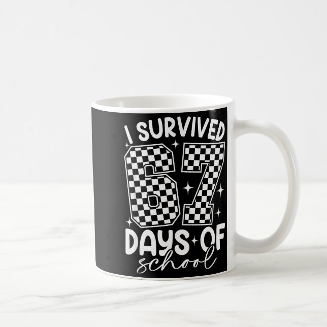 Mug I Survived 67 Days Of School Funny Meme Teacher St (Droite)
