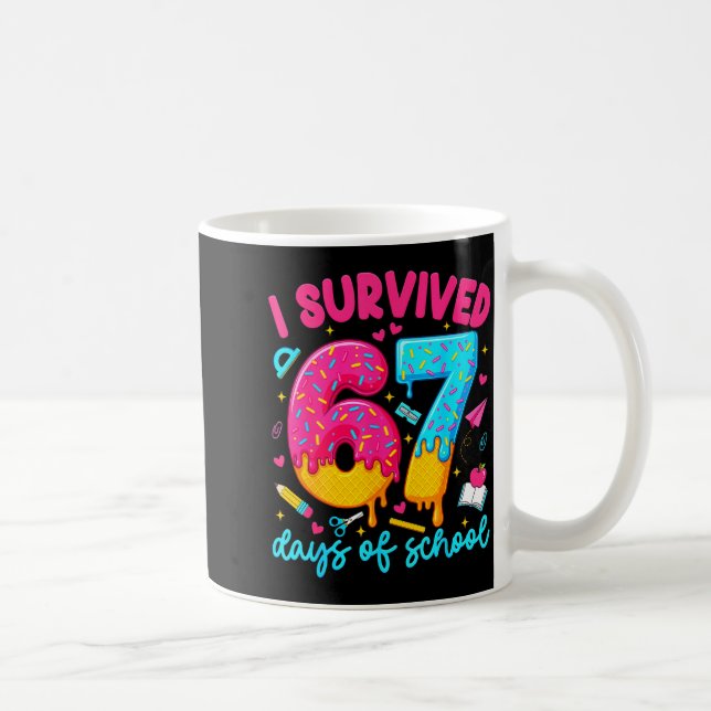 Mug I Survived 67 Days Of School Funny Six Seven Teach (Droite)