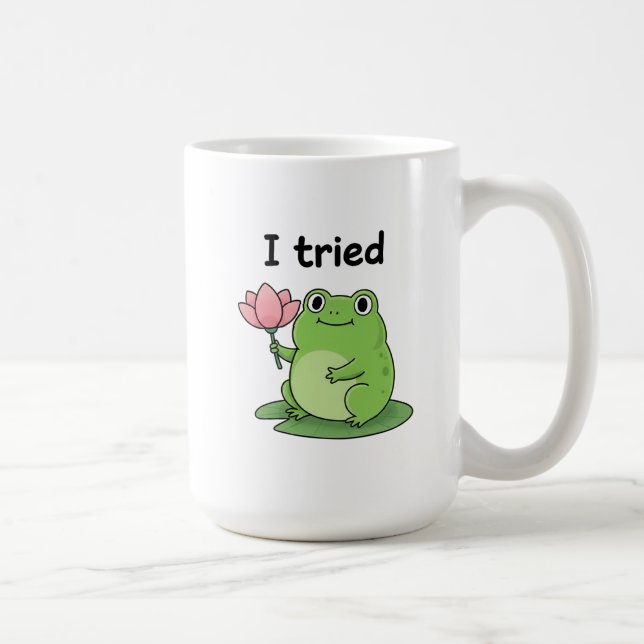 Mug "I Tried" Froggy Effort Design (Droite)