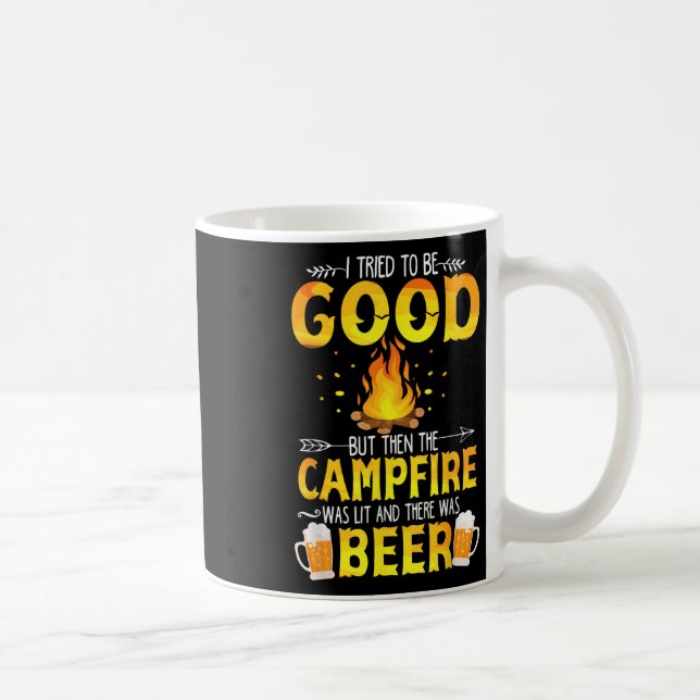 Mug I Tried To Be Good But The Campfire Was Lit &amp;  (Droite)