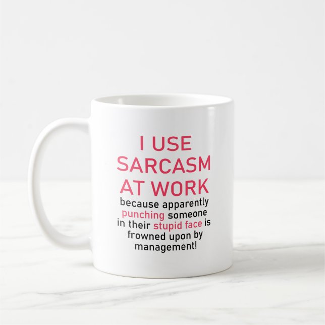 Mug I Use Sarcasm At Work Funny Office Sarcastic  (Gauche)