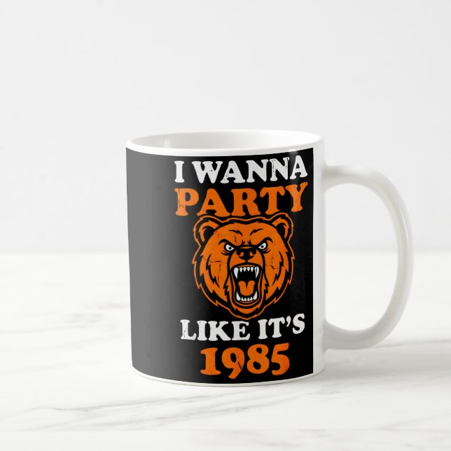 Mug I W Party Like It’s 1985 Roaring Bear  (Droite)