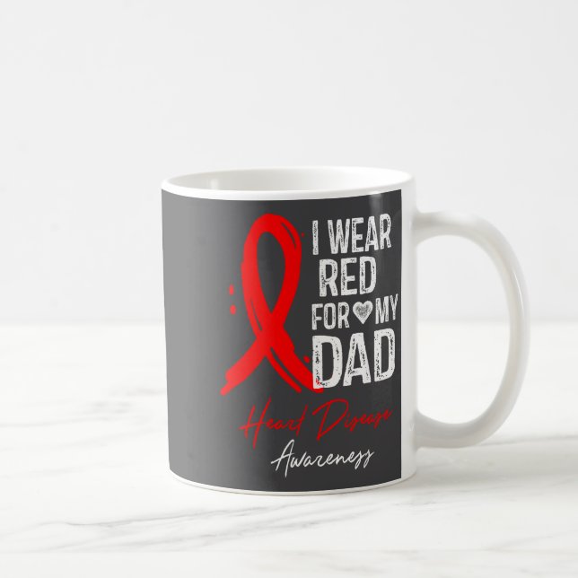 Mug I Wear Red For My Dad Shirt Heart Disease Awarenes (Droite)